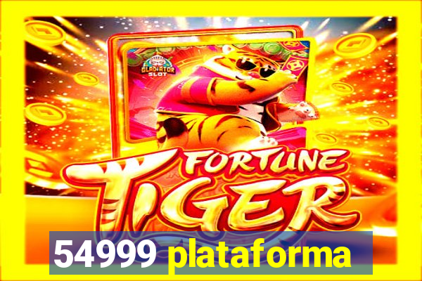 54999 plataforma